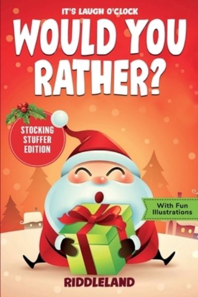 Cover for Riddleland · It's Laugh O'Clock - Would You Rather? Stocking Stuffer Edition (Paperback Book) (2021)