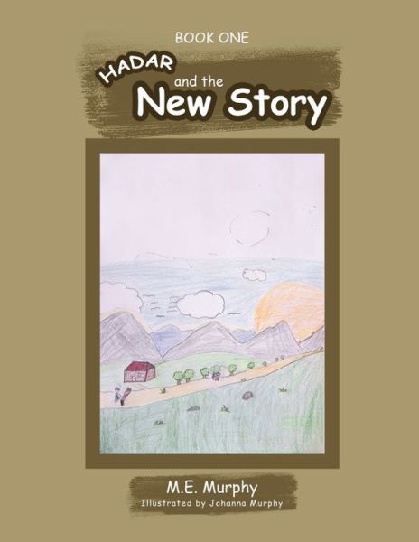 Cover for M E Murphy · Hadar and The New Story (Paperback Book) (2021)