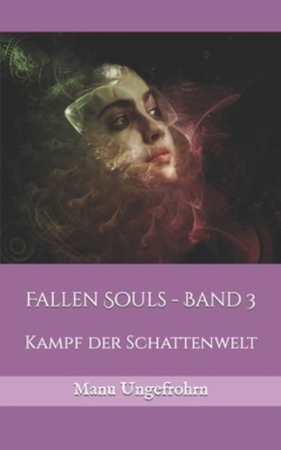 Cover for Manu Ungefrohrn · Fallen Souls - Band 3 (Pocketbok) (2017)