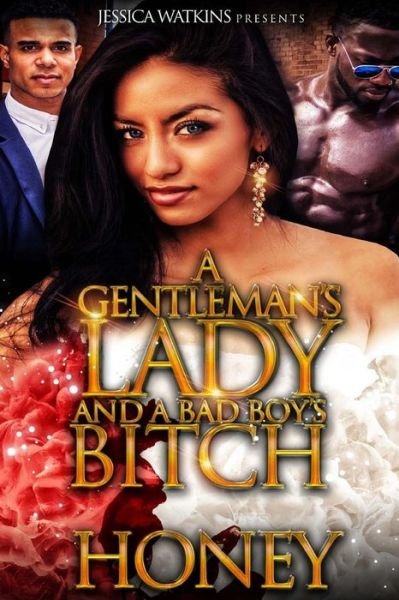 Cover for Honey · A Gentleman's Lady and a Bad Boy's Bitch (Paperback Bog) (2017)