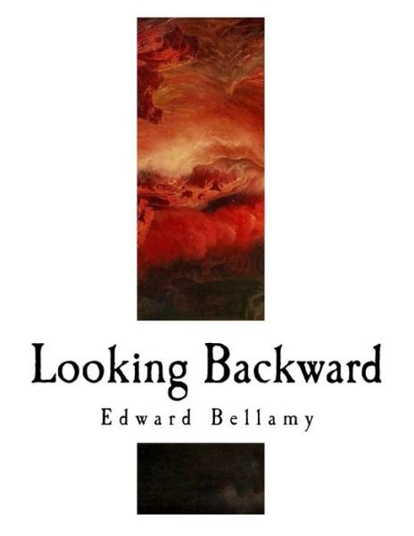 Cover for Edward Bellamy · Looking Backward (Paperback Book) (2017)