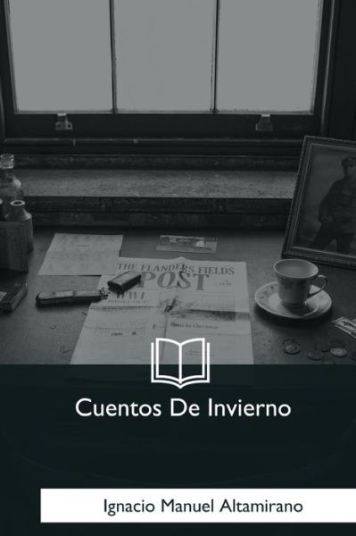 Cuentos De Invierno - Matta - Livres - Createspace Independent Publishing Platf - 9781981193882 - 7 janvier 2018