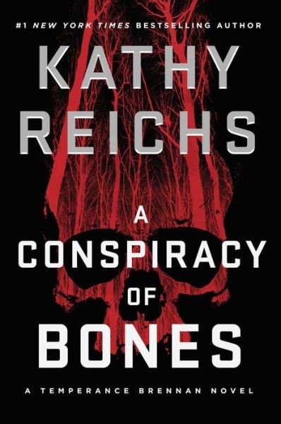 Cover for Kathy Reichs · A Conspiracy of Bones - A Temperance Brennan Novel (Hardcover bog) (2020)