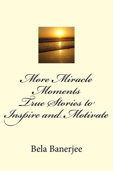 Cover for Bela Banerjee · More Miracle Moments (Paperback Bog) (2018)