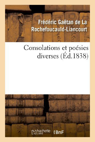 Cover for De La Rochefoucauld-f · Consolations et Poesies Diverses (Paperback Book) [French edition] (2013)