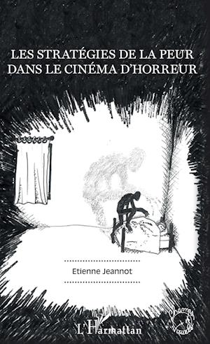 Cover for Etienne Jeannot · Les stratégies de la peur dans le cinéma d'horreur (Paperback Book) (2021)