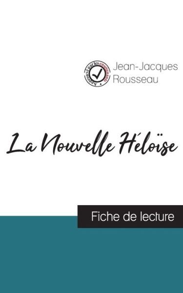 Cover for Jean-Jacques Rousseau · La Nouvelle Heloise de Jean-Jacques Rousseau (fiche de lecture et analyse complete de l'oeuvre) (Paperback Bog) (2023)
