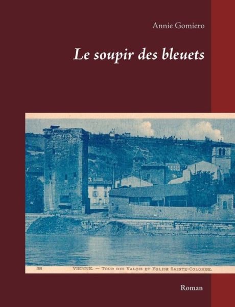 Cover for Annie Gomiero · Le soupir des bleuets (Pocketbok) (2019)