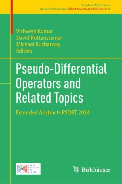 Pseudo-Differential Operators and Related Topics: Extended Abstracts PSORT 2024 - Trends in Mathematics - - Books - Birkhauser Verlag AG - 9783031719882 - January 29, 2025