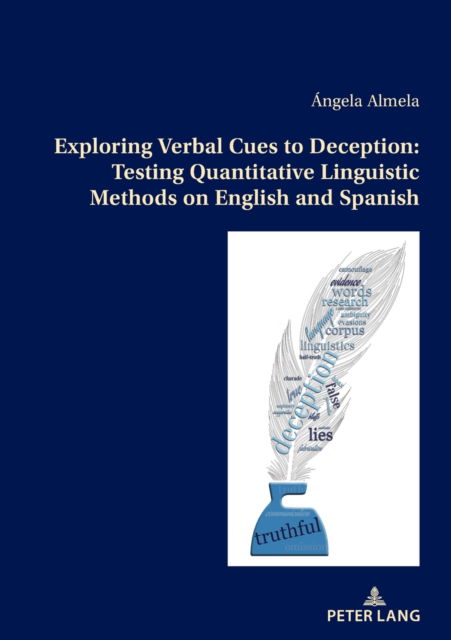 Cover for Sanchez-Lafuente Angela Almela Sanchez-Lafuente · Exploring Verbal Cues to Deception: Testing Quantitative Linguistic Methods on English and Spanish (Paperback Book) (2023)