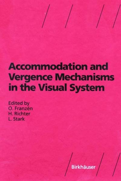 Cover for Ove Franzen · Accommodation and Vergence Mechanisms in the Visual System (Pocketbok) [Softcover reprint of the original 1st ed. 2000 edition] (2013)