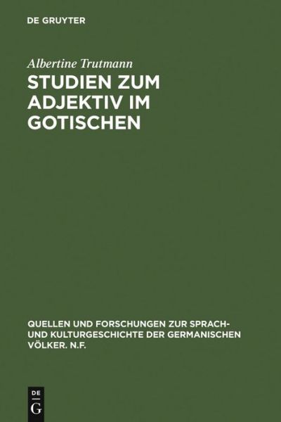 Cover for Trutmann · Studien zum Adjektiv im Gotisc (Book) [German edition] (1972)