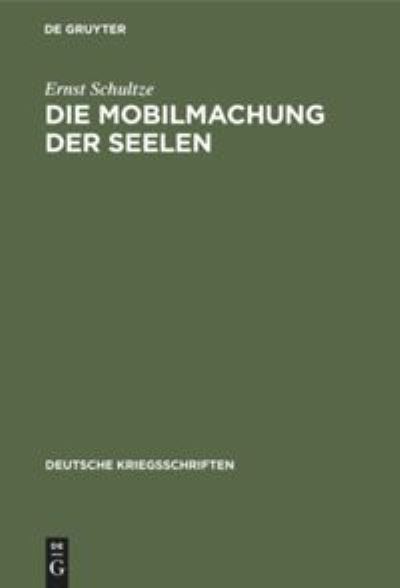 Cover for Ernst Schultze · Die Mobilmachung der Seelen (Book) (1915)