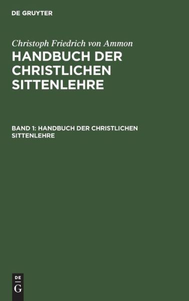 Cover for Christoph Friedrich von Ammon · Handbuch der Christlichen Sittenlehre (Book) (1901)