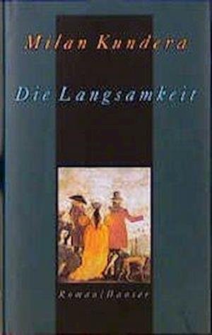 Cover for Milan Kundera · Die Langsamkeit (Innbunden bok) (1995)