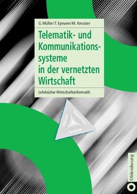 Telematik- Und Kommunikationssysteme in Der Vernetzten Wirtschaft - Günter Müller - Książki - Walter de Gruyter - 9783486258882 - 25 września 2002