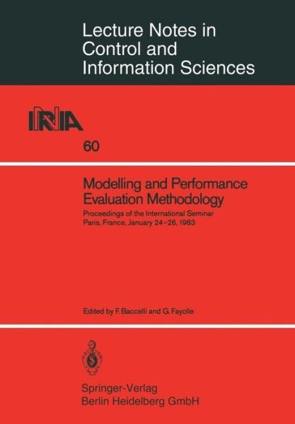 Cover for F Baccelli · Modelling and Performance Evaluation Methodology: Proceedings of the International Seminar, Paris, France, January 24-26, 1983 - Lecture Notes in Control and Information Sciences (Pocketbok) (1984)