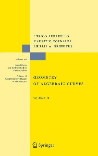 Cover for Enrico Arbarello · Geometry of Algebraic Curves: Volume II with a contribution by Joseph Daniel Harris - Grundlehren der mathematischen Wissenschaften (Hardcover bog) [2011 edition] (2011)