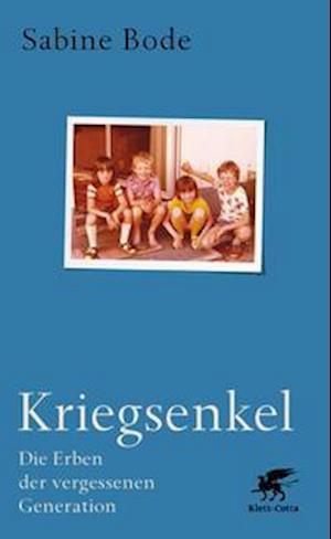 Kriegsenkel - Sabine Bode - Books - Klett-Cotta Verlag - 9783608964882 - September 18, 2021