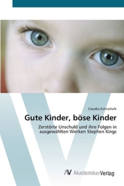 Cover for Gottschalk · Gute Kinder, böse Kinder (Book) (2012)