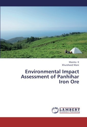 Environmental Impact Assessment of Panhihar Iron Ore - Khursheed Wani - Bøker - LAP LAMBERT Academic Publishing - 9783659397882 - 16. mai 2013
