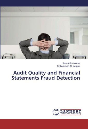 Cover for Mohammad Al- Dahiyat · Audit Quality and Financial Statements Fraud Detection (Paperback Book) (2014)