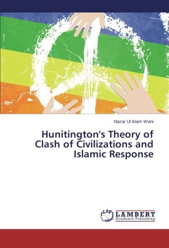 Cover for Nazar Ul Islam Wani · Hunitington's Theory of Clash of Civilizations and Islamic Response (Taschenbuch) (2014)