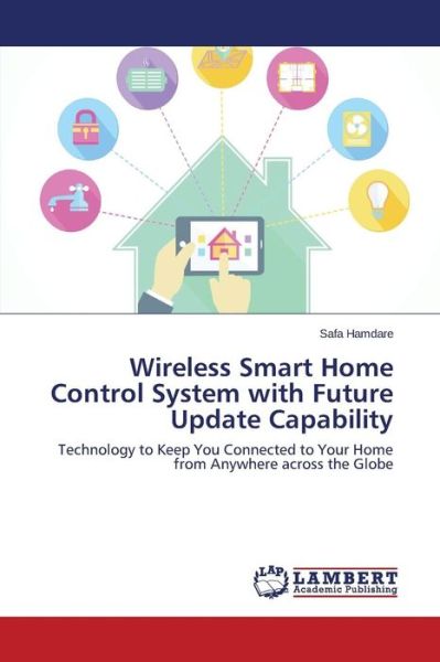 Cover for Hamdare Safa · Wireless Smart Home Control System with Future Update Capability (Paperback Book) (2014)