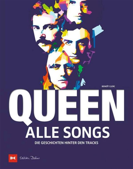 Cover for BenoÃ®t Clerc · Queen - Alle Songs (Hardcover Book) (2021)