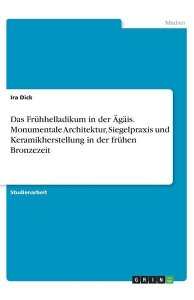 Cover for Dick · Das Frühhelladikum in der Ägäis. M (Buch)