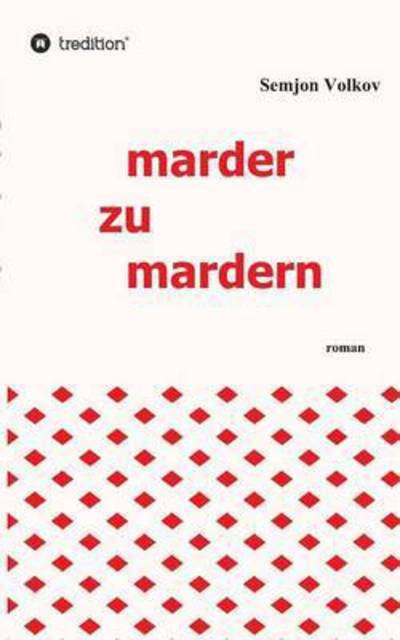 Cover for Volkov · Marder Zu Mardern (Buch) (2016)