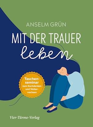 Cover for Anselm Grün · Mit der Trauer leben (Book) (2023)