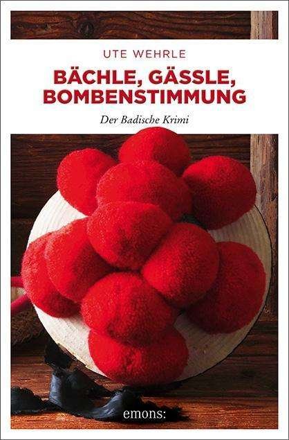 Cover for Wehrle · Bächle, Gässle, Bombenstimmung (Bok)
