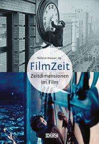 Cover for Stefanie Kreuzer · Filmzeit - Zeitdimensionen des Films (Hardcover Book) (2021)