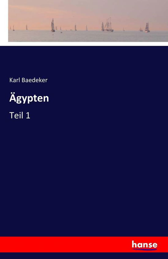 Cover for Karl Baedeker · AEgypten: Teil 1 (Paperback Book) (2016)