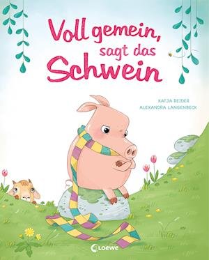 Voll gemein, sagt das Schwein - Katja Reider - Bøger - Loewe - 9783743207882 - 11. januar 2023