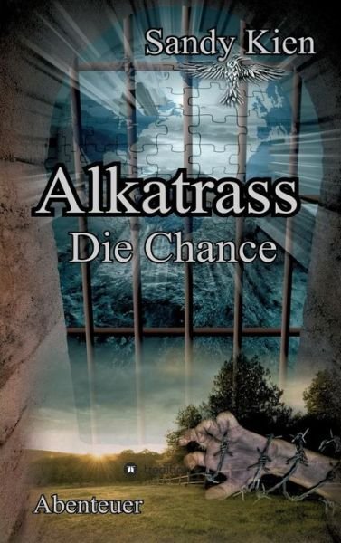 Cover for Kien · Alkatrass - Die Chance (Buch) (2017)