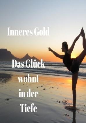 Cover for Gold · Das Glück Wohnt in Der Tiefe (Bok)