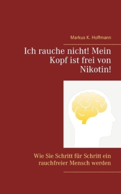 Cover for Hoffmann · Ich rauche nicht! Mein Kopf is (Buch) (2020)