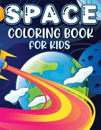 Space Coloring Book For Kids - Deeasy B - Książki - Deeasy B. - 9783755132882 - 28 stycznia 2022