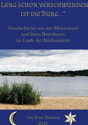 Cover for Jens Nielsen · Lang schon verschwunden ist die Burg (Hardcover Book) (2021)