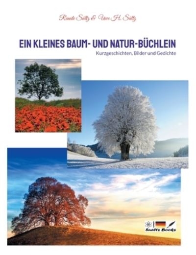 Cover for Renate Sultz · Ein kleines Baum- und Natur-Buchlein: Kurzgeschichten, Bilder und Gedichte (Paperback Book) (2022)