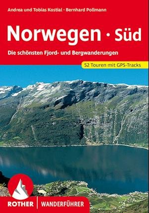 Norwegen Süd - Bernhard Pollmann - Bøger - Rother Bergverlag - 9783763346882 - 5. juni 2023