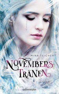 Cover for Teichert · Novembers Tränen (Buch)