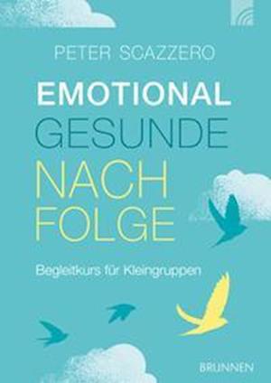 Cover for Peter Scazzero · Emotional gesunde Nachfolge (Pamphlet) (2022)