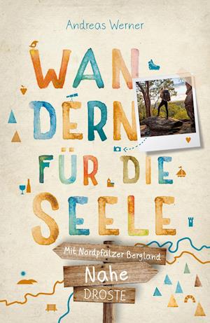 Cover for Andreas Werner · Nahe  Mit Nordpfälzer Bergland. Wandern für die Seele (Book) (2022)