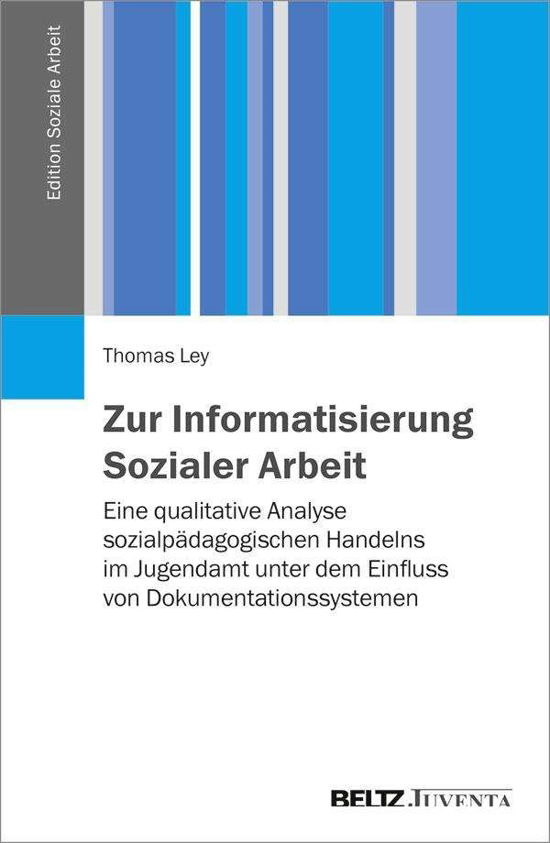 Cover for Ley · Zur Informatisierung Sozialer Arbei (Bog)