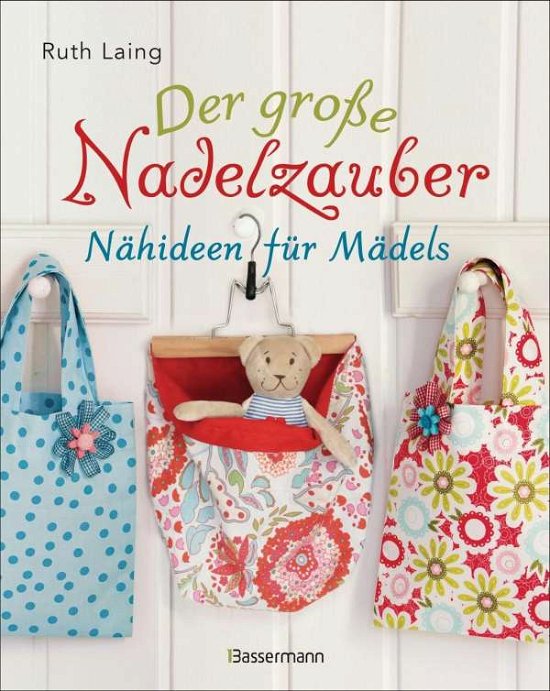 Cover for Laing · Der große Nadelzauber. Tolle Nähi (Buch)
