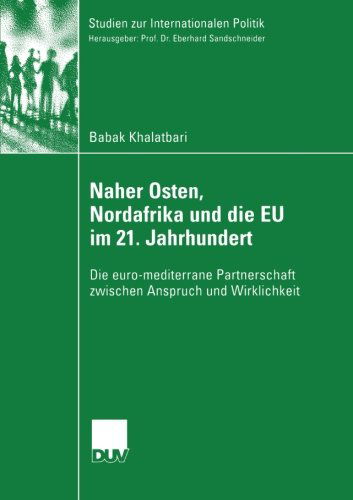 Cover for Babak Khalatbari · Naher Osten, Nordafrika und die EU im 21. Jahrhundert - Studien zur Internationalen Politik (Paperback Book) [2004 edition] (2004)