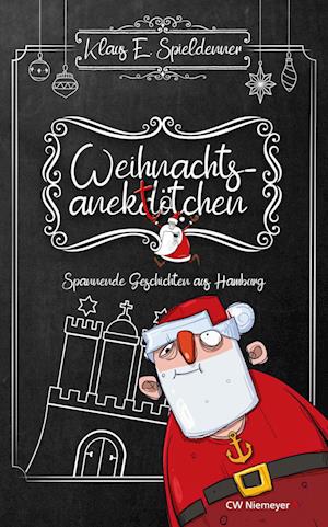 Cover for Klaus E. Spieldenner · Weihnachtsanektötchen – Spannende Geschichten aus Hamburg (Book) (2024)